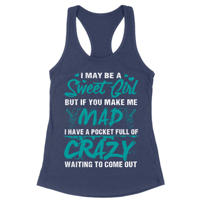 I May Be A Sweet Girl Apparel