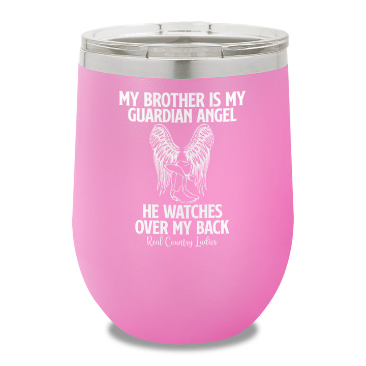 My Brother Is My Guardian Angel 12oz Stemless Wine Cup