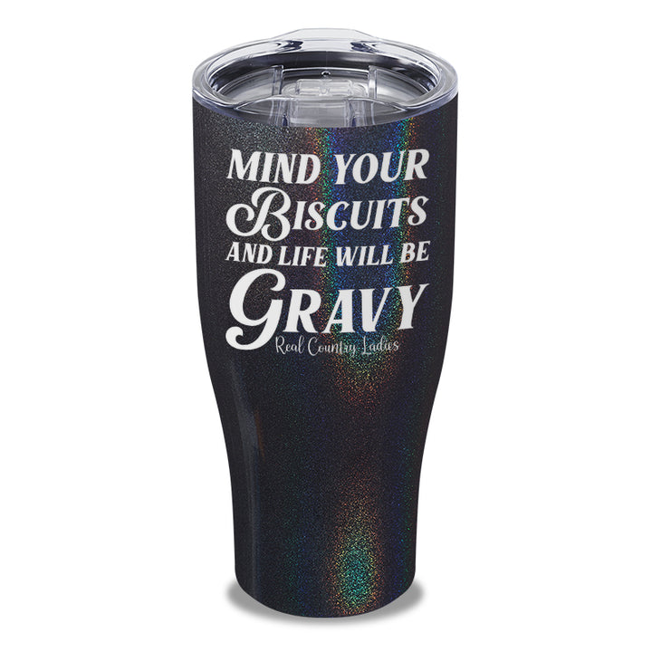 Mind Your Biscuits Laser Etched Tumbler