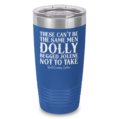 These Can't Be The Same Men Laser Etched Tumbler