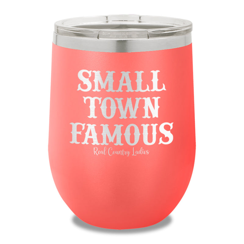 Small Town Famous 12oz Stemless Wine Cup