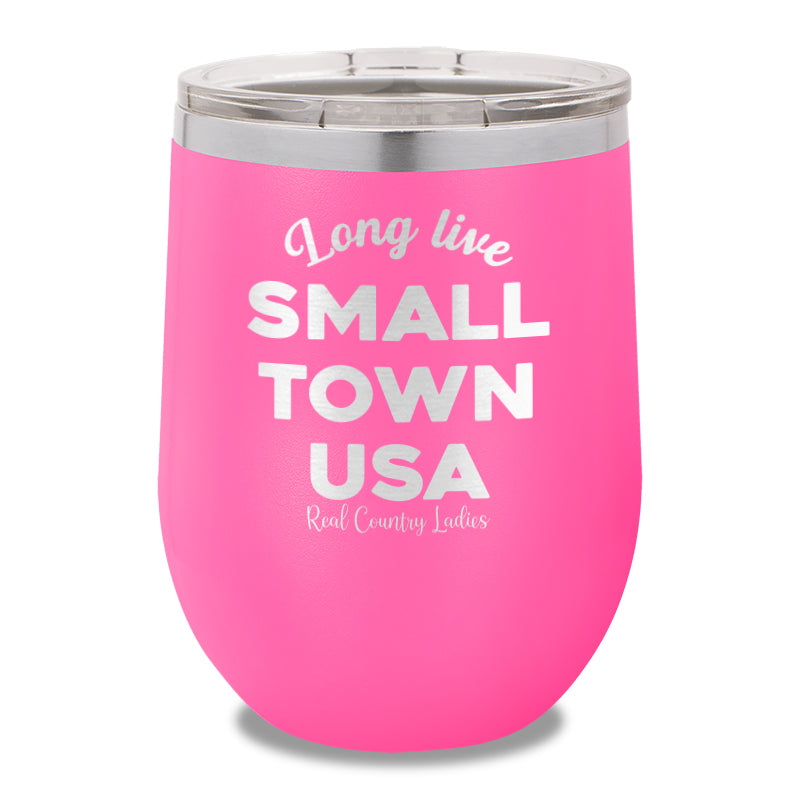 Long Live Small Town USA 12oz Stemless Wine Cup