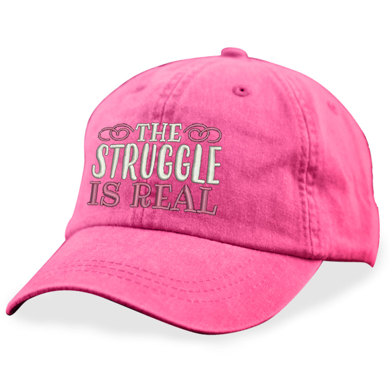 The Struggle Is Real Hat
