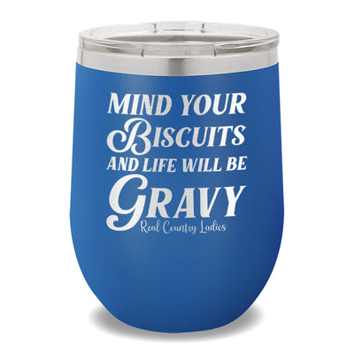 Mind Your Biscuits 12oz Stemless Wine Cup