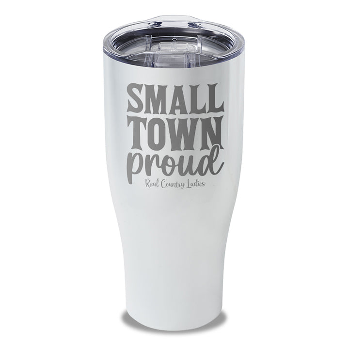 Small Town Proud Laser Etched Tumbler