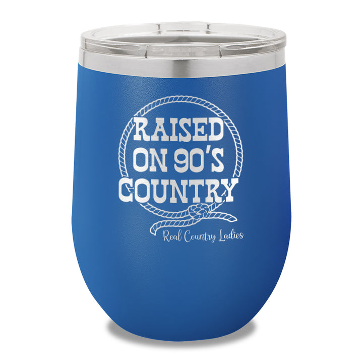 Raised On 90's Country 12oz Stemless Wine Cup