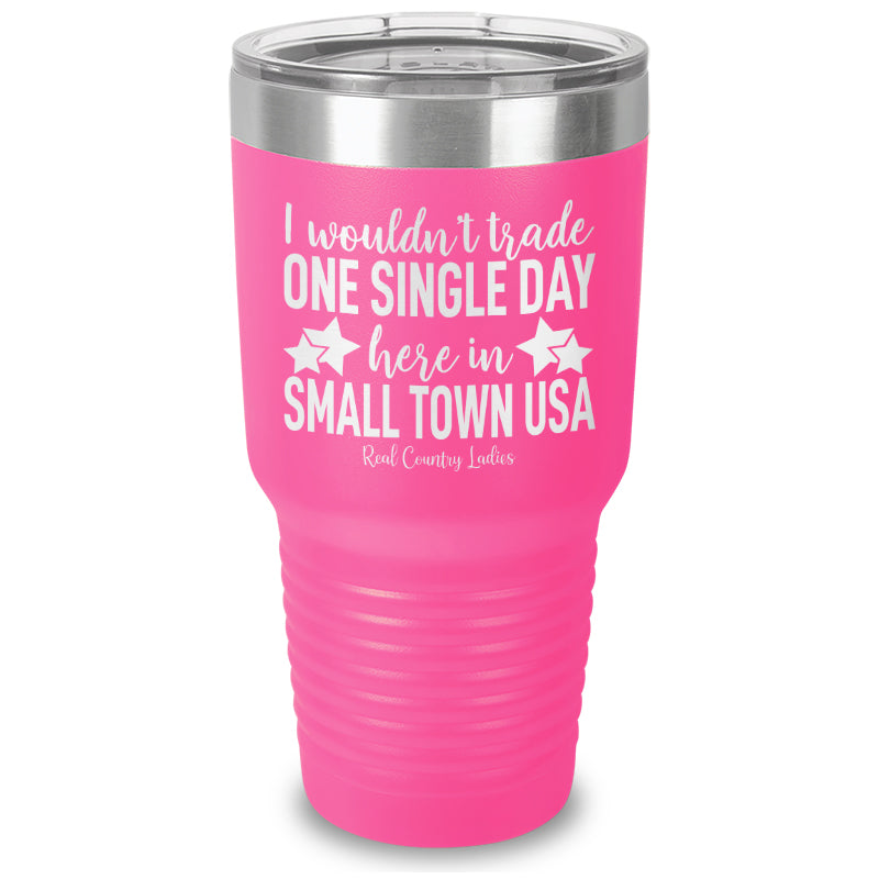 I Wouldn't Trade Laser Etched Tumbler