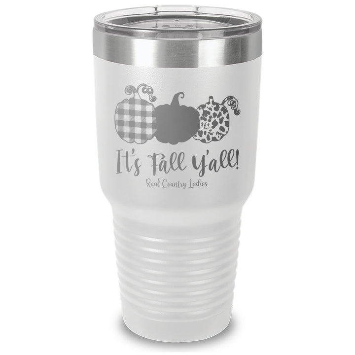 It's Fall Y'all Laser Etched Tumbler