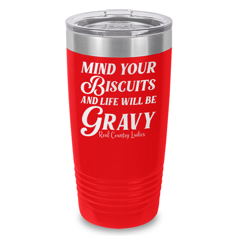 Mind Your Biscuits Laser Etched Tumbler