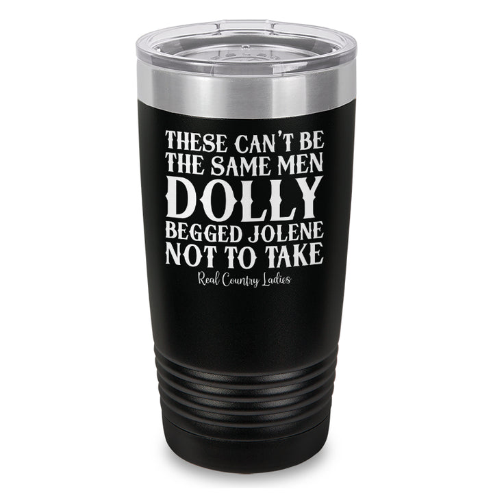 These Can't Be The Same Men Laser Etched Tumbler