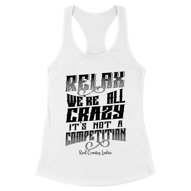 Relax We're All Crazy Black Print Front Apparel