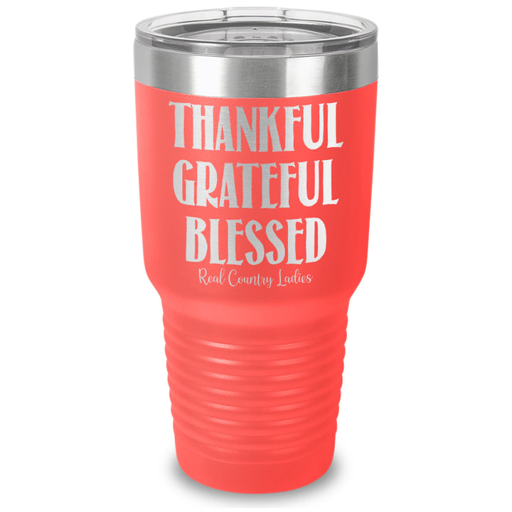 Thankful Grateful Blessed Laser Etched Tumbler