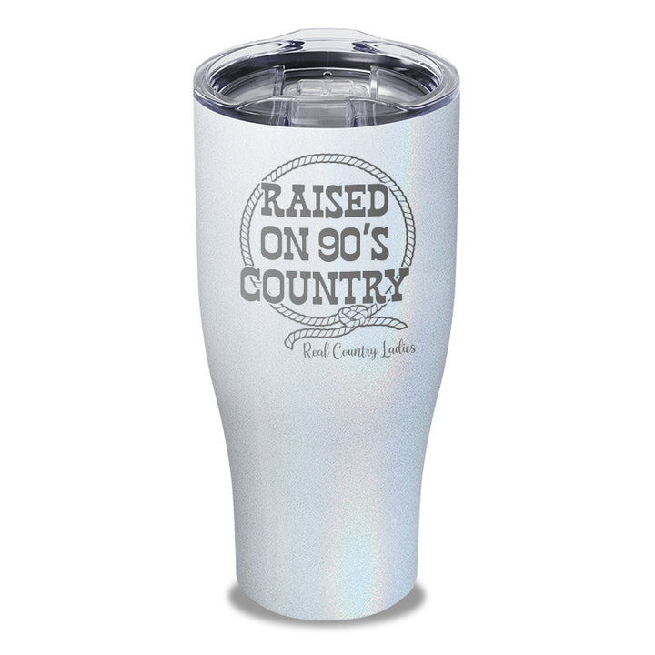 Raised On 90's Country Laser Etched Tumbler