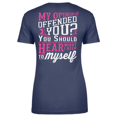My Opinion Offended You Apparel