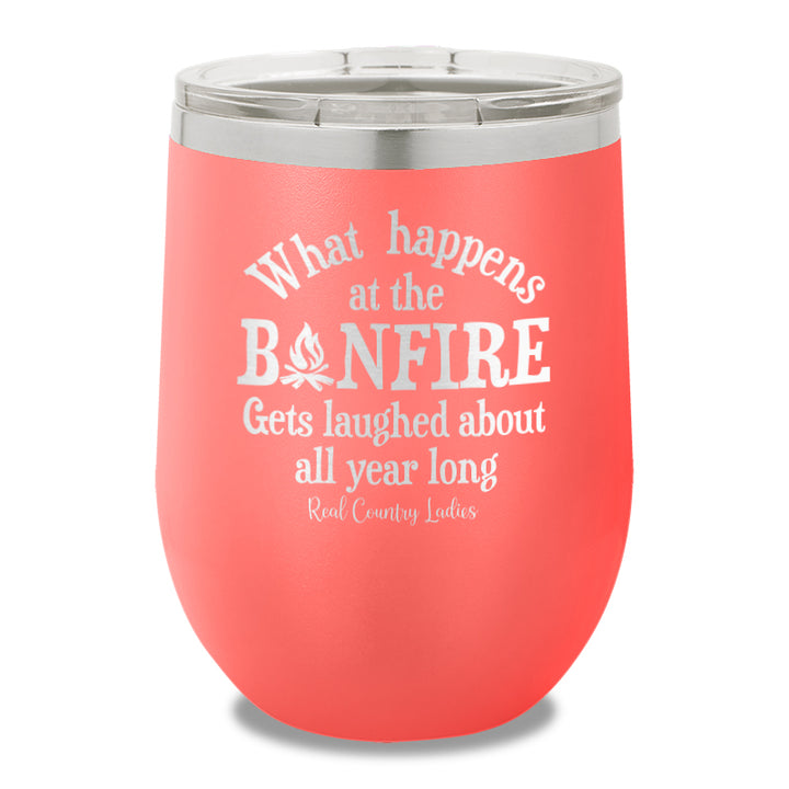 What Happens At The Bonfire 12oz Stemless Wine Cup