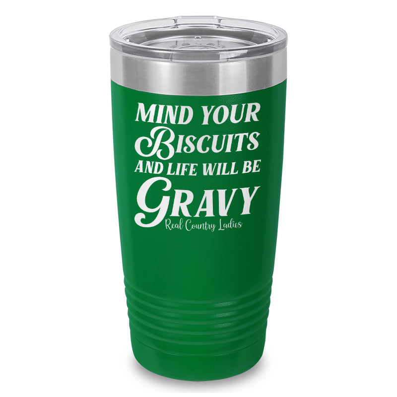 Mind Your Biscuits Laser Etched Tumbler