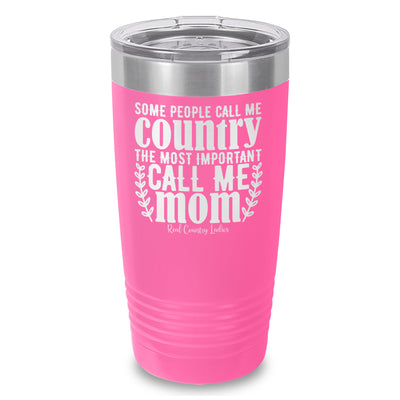 Some People Call Me Country Laser Etched Tumbler