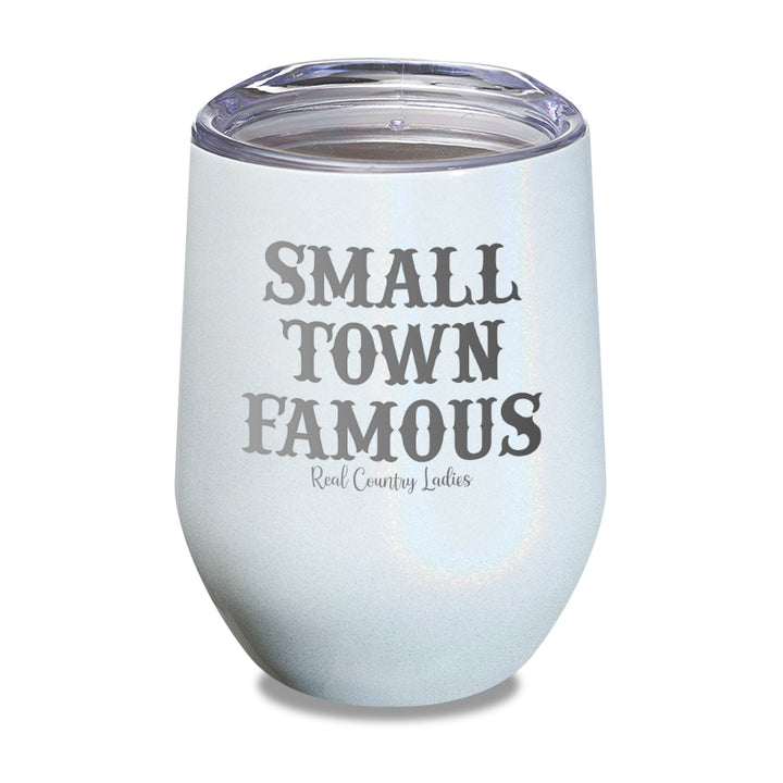 Small Town Famous Laser Etched Tumbler