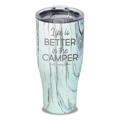 Life Is Better In The Camper Laser Etched Tumbler