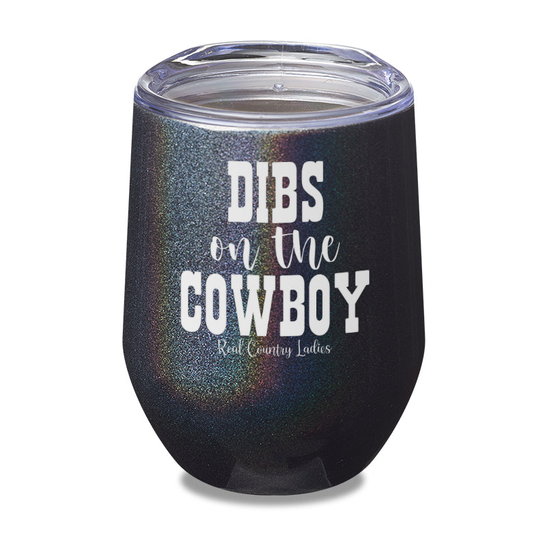 Dibs On The Cowboy Laser Etched Tumbler