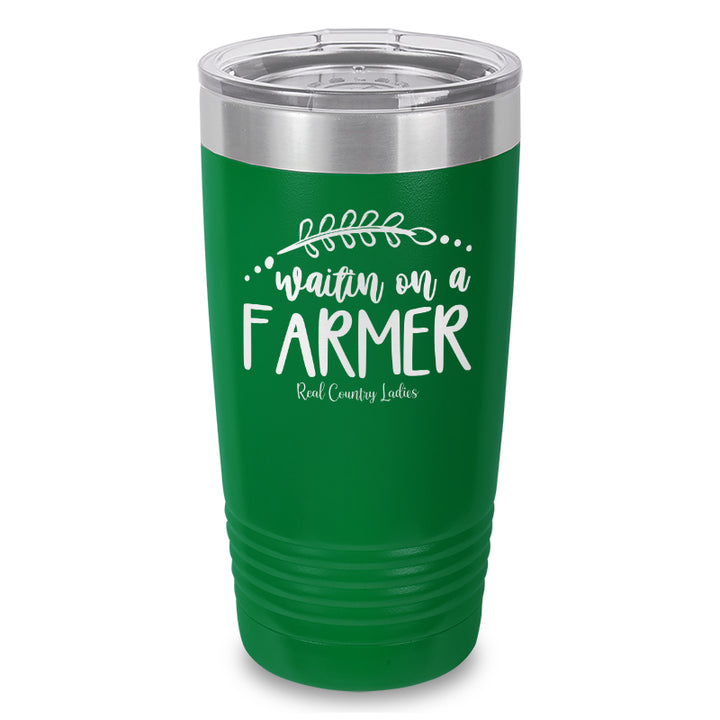 Waitin On A Farmer Laser Etched Tumbler