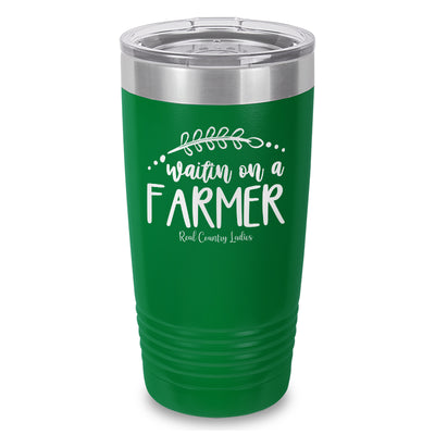 Waitin On A Farmer Laser Etched Tumbler