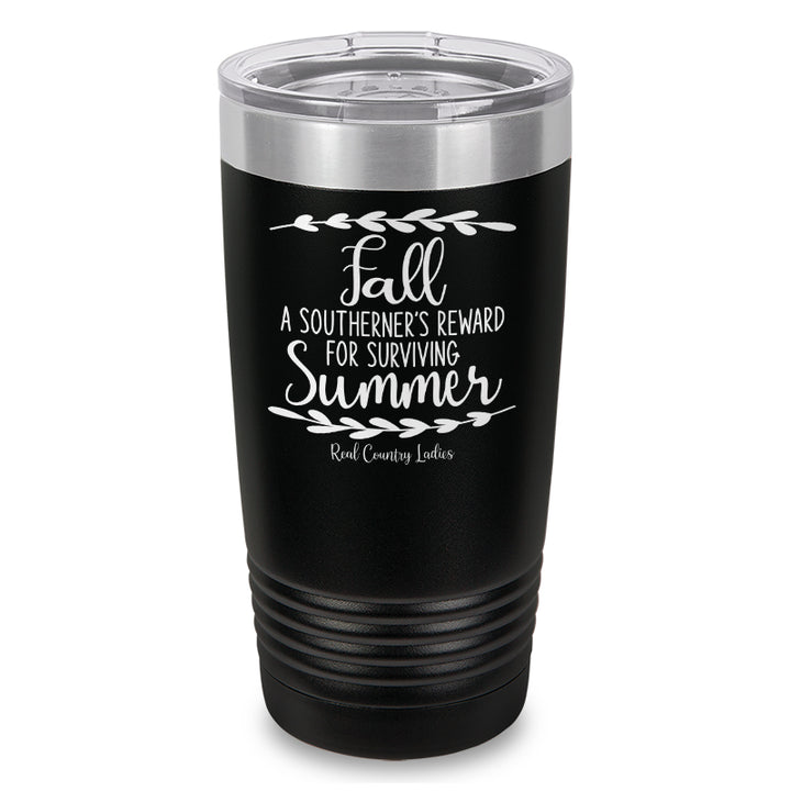 Fall Is A Southerner's Reward Laser Etched Tumbler