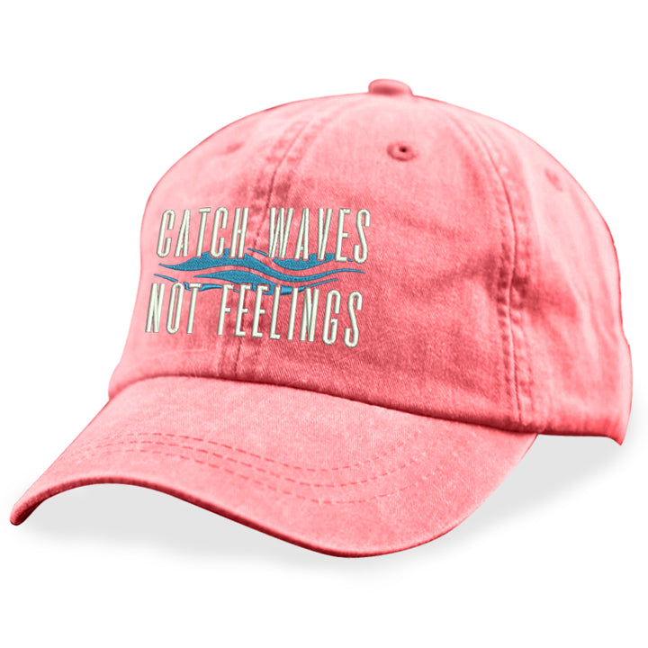 Catch Waves Not Feelings Hat