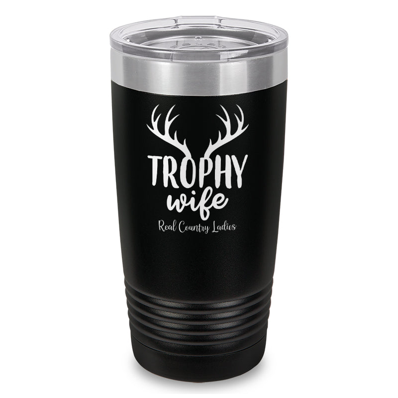 Trophy Wife Laser Etched Tumbler