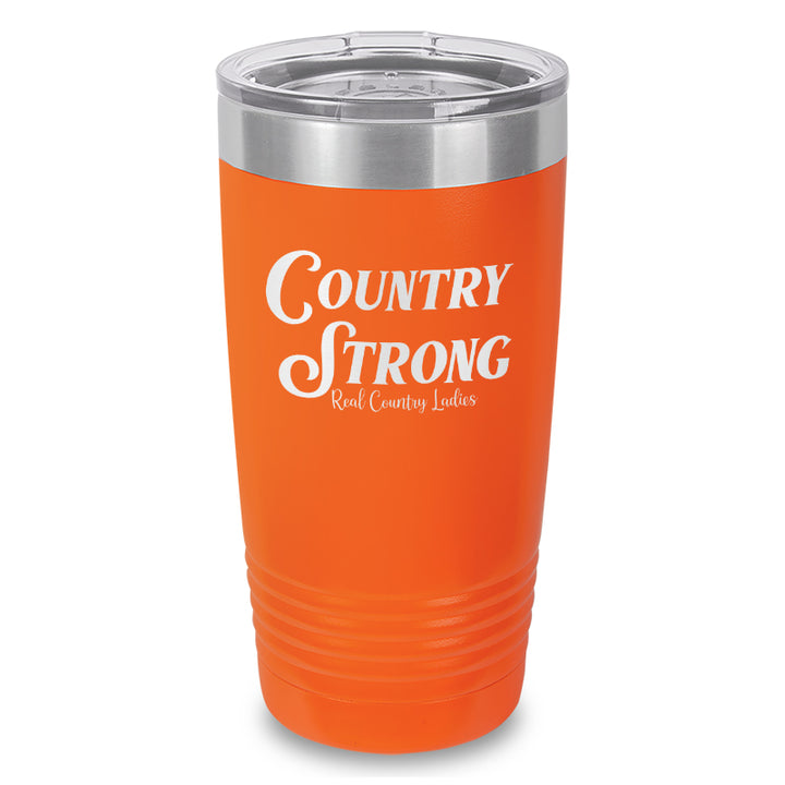 Country Strong Laser Etched Tumbler