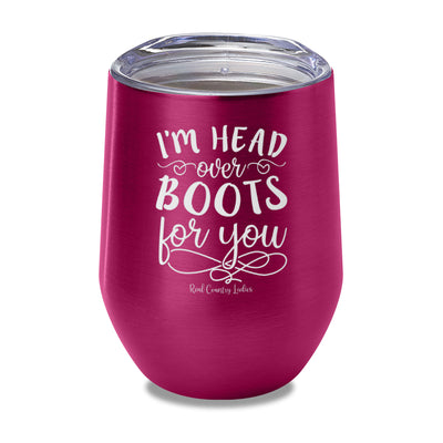 I'm Head Over Boots For You Laser Etched Tumbler