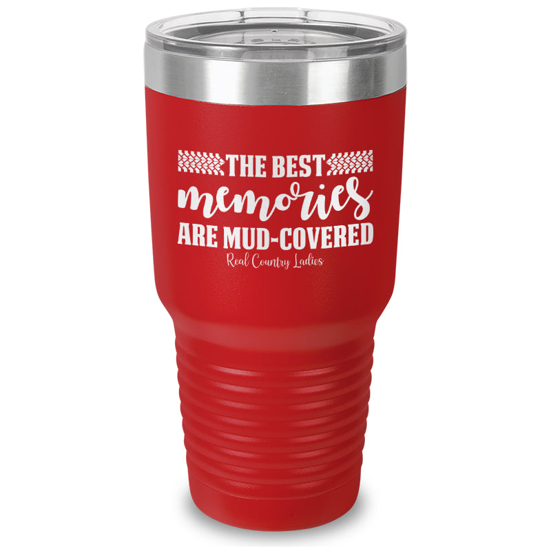 Best Memories Mud Covered Laser Etched Tumbler