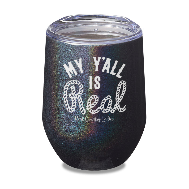 My Y'all Is Real Laser Etched Tumbler