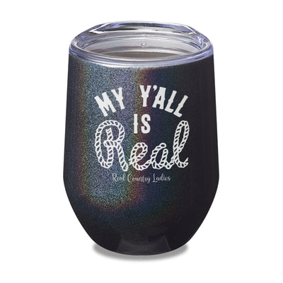 My Y'all Is Real Laser Etched Tumbler