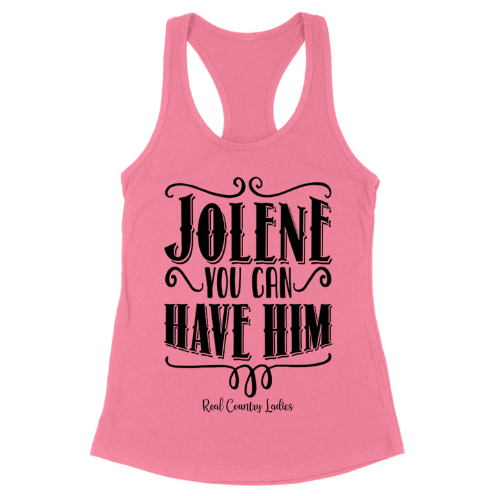 Jolene You Can Have Him Black Print Front Apparel