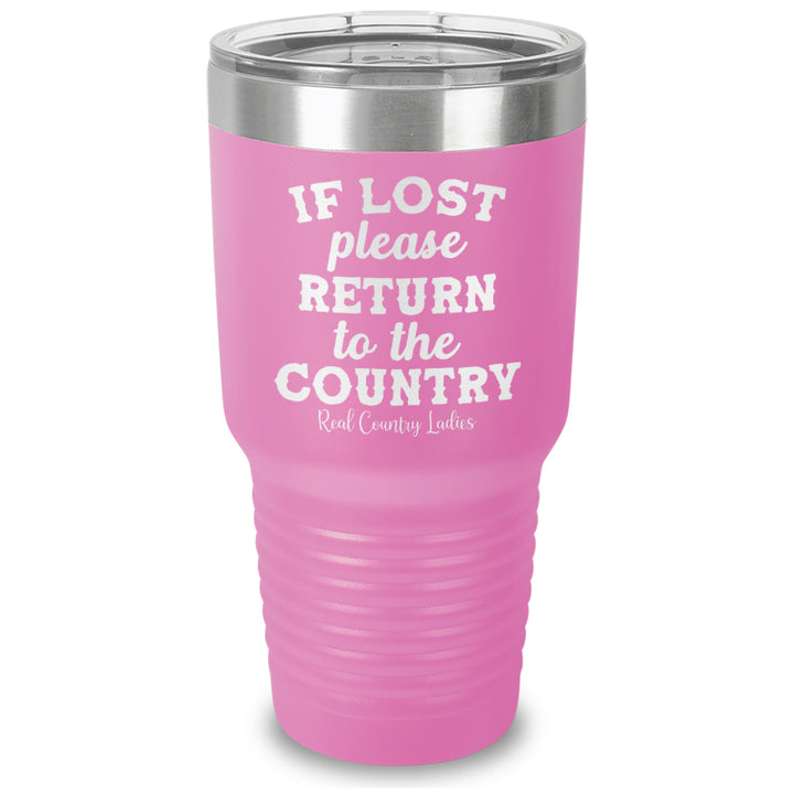 If Lost Please Return To The Country Laser Etched Tumbler