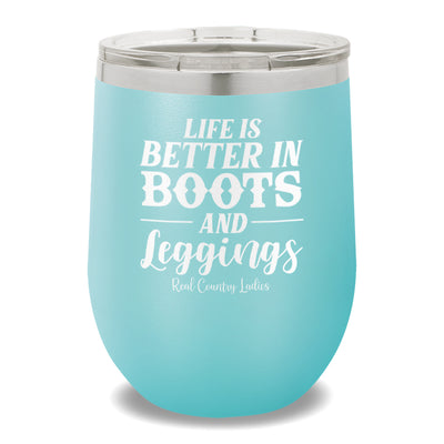 Life Is Better In Boots 12oz Stemless Wine Cup