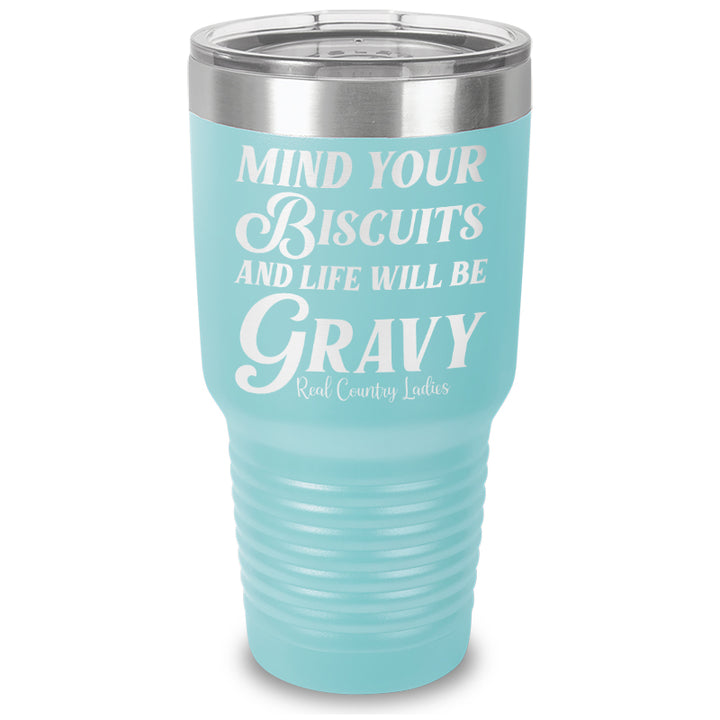 Mind Your Biscuits Laser Etched Tumbler