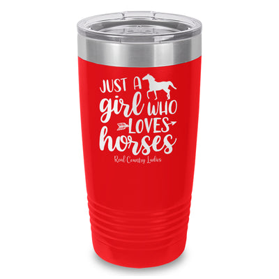 Just A Girl Who Loves Horses Laser Etched Tumbler