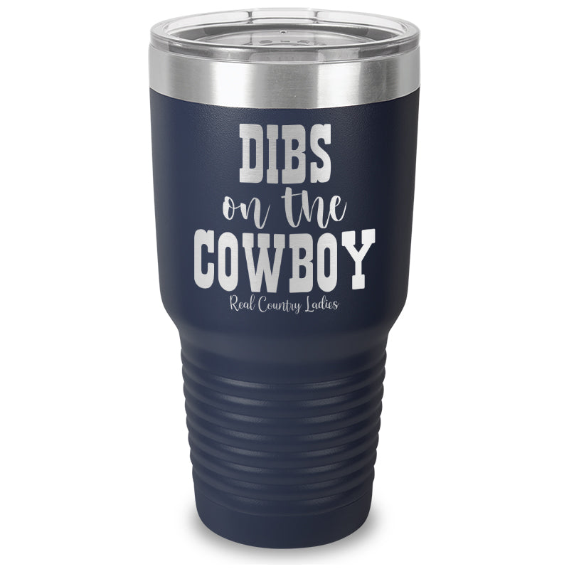 Dibs On The Cowboy Laser Etched Tumbler