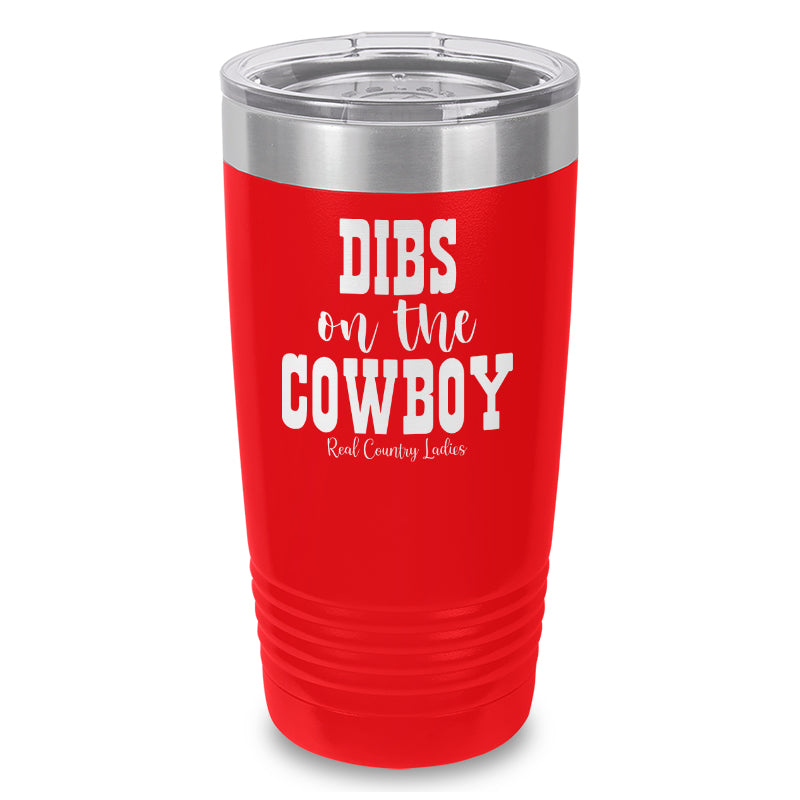 Dibs On The Cowboy Laser Etched Tumbler