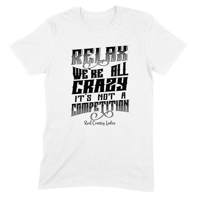 Relax We're All Crazy Black Print Front Apparel