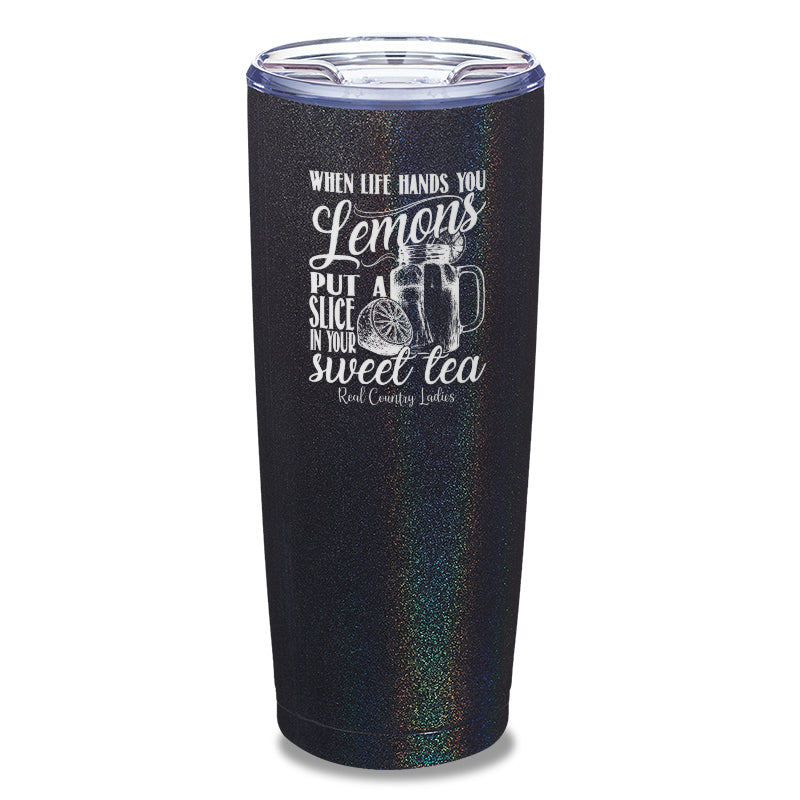 When Life Hands You Lemons Laser Etched Tumbler