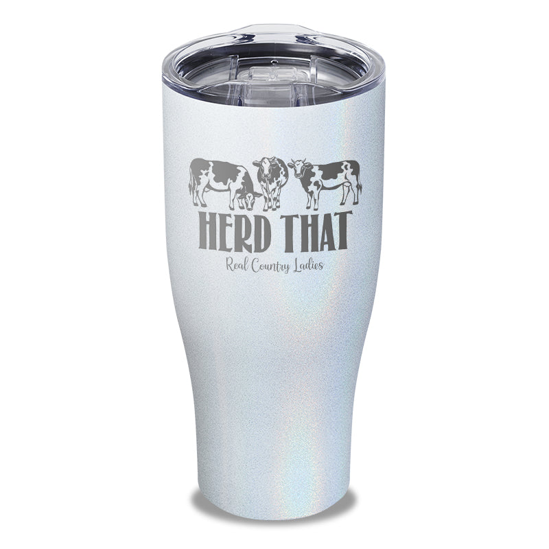 Herd That Laser Etched Tumbler