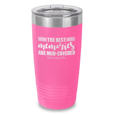 Best Memories Mud Covered Laser Etched Tumbler