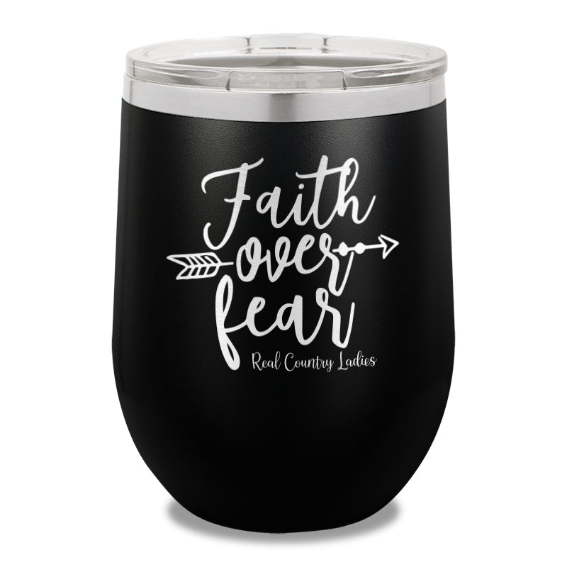 Faith Over Fear 12oz Stemless Wine Cup