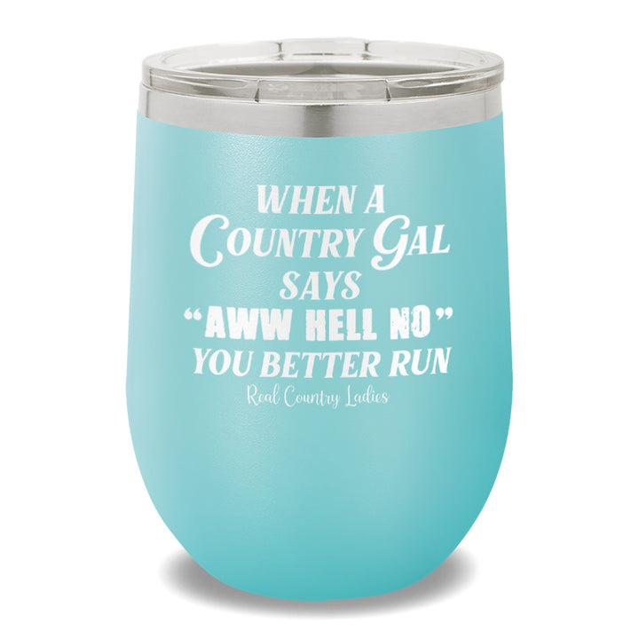 Aww Hell No 12oz Stemless Wine Cup