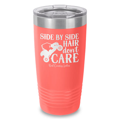 Side By Side Hair Don't Care Laser Etched Tumbler