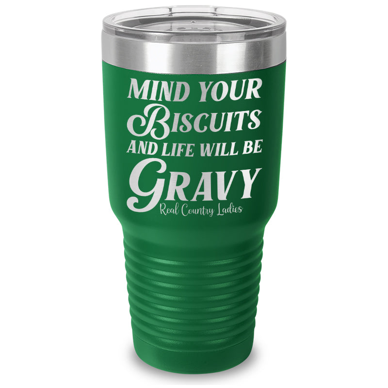 Mind Your Biscuits Laser Etched Tumbler