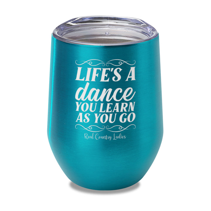 Life's A Dance Laser Etched Tumbler